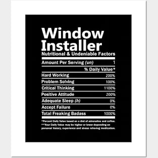 Window Installer T Shirt - Nutritional and Undeniable Factors Gift Item Tee Posters and Art